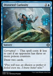 Distorted Curiosity - Phyrexia: All Will Be One (Uncommon) [ONE-46]